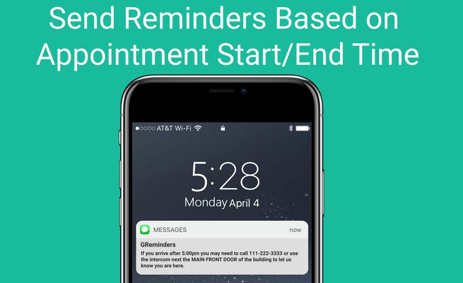 Reminders Based on Specific Appointment Start/End Time