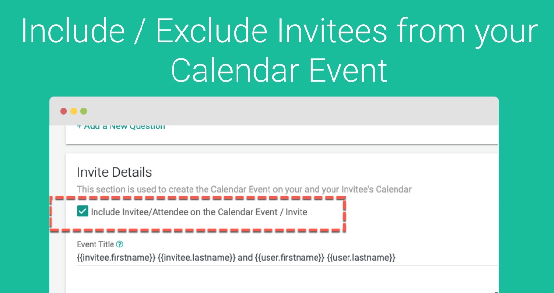 Include/Exclude Invitee as an Attendee of the Calendar Event