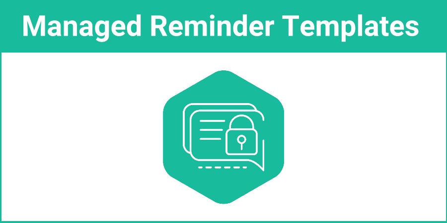 Managed Reminder Templates