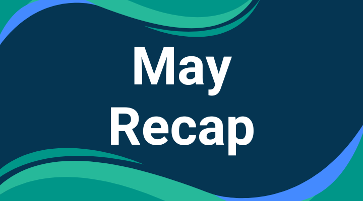May Recap