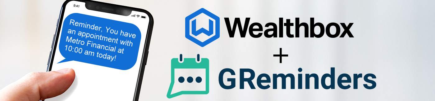Wealthbox Text Reminders for Appointments and Automated Client Scheduling | GReminders